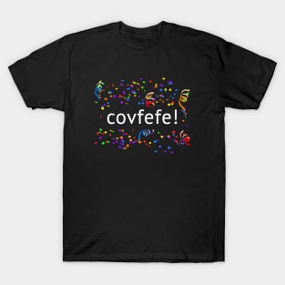 Covfefe Confetti T-Shirt